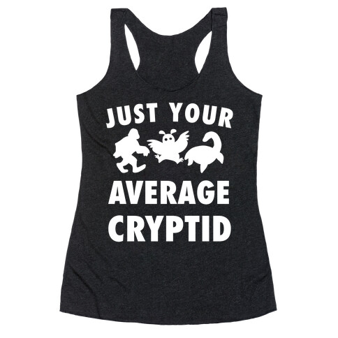 Just Your Average Cryptid Racerback Tank Top