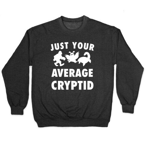 Just Your Average Cryptid Pullover