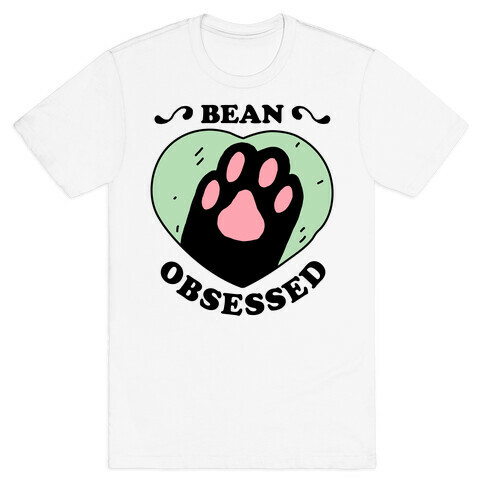 BEAN OBSESSED T-Shirt