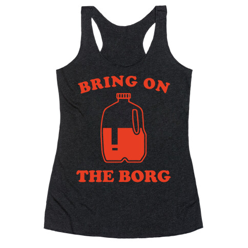 Bring on the Borg Racerback Tank Top