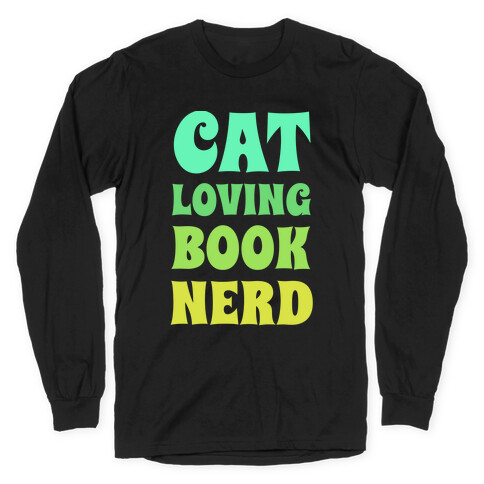 Cat-loving, Book-nerd Long Sleeve T-Shirt