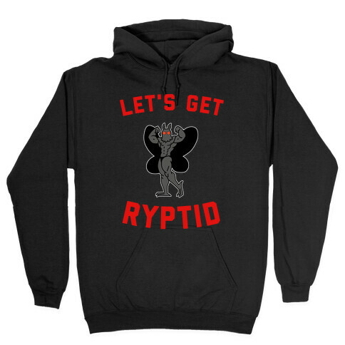 Let's Get Ryptid Hooded Sweatshirt