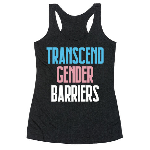 Transcend Gender Barriers Racerback Tank Top