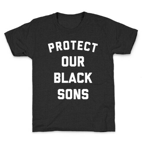 Protect Our Black Sons Kids T-Shirt