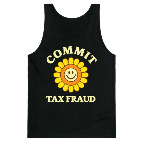 Commit Tax Fraud Tank Top