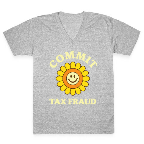 Commit Tax Fraud V-Neck Tee Shirt