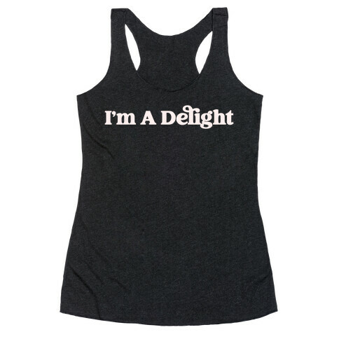 I'm A Delight Racerback Tank Top