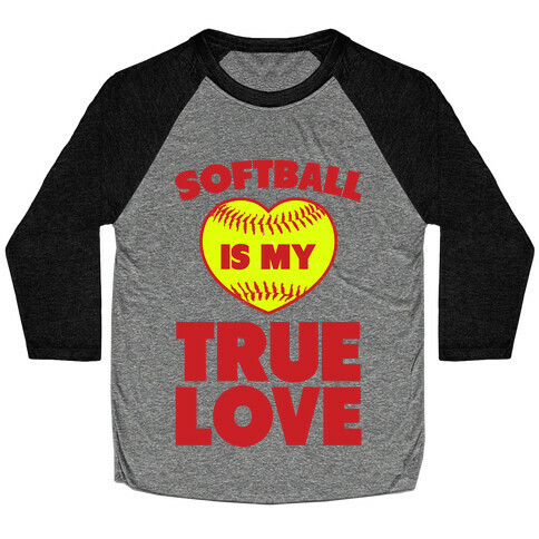 Softball is my True Love Baseball Tee