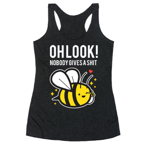 Oh Look! Nobody Gives A Shit Racerback Tank Top