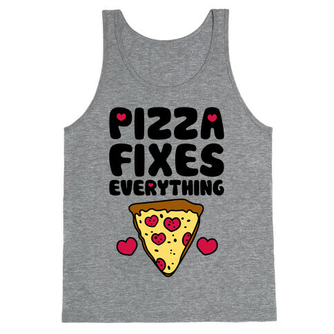 Pizza Fixes Everything Tank Top