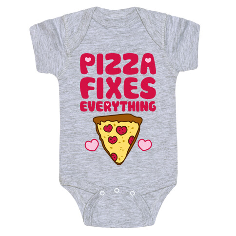 Pizza Fixes Everything Baby One-Piece