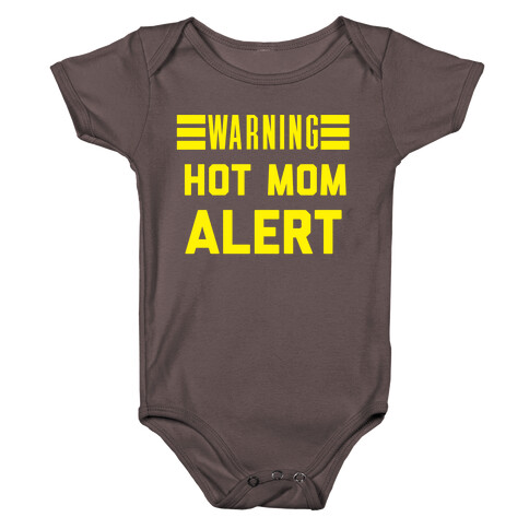 Hot Mom Alert Baby One-Piece