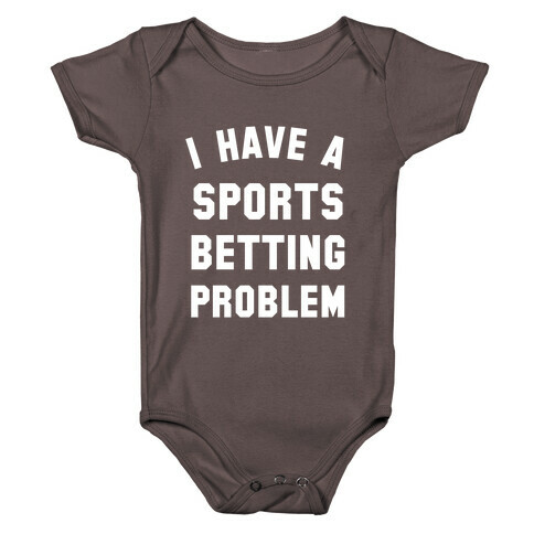 I Have A Sports Betting Problem Baby One-Piece