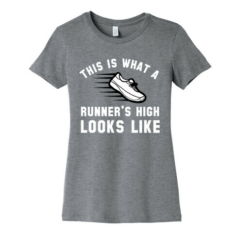 This Is What A Runner's High Looks Like Womens T-Shirt