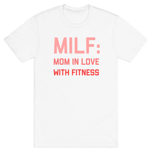 Milf: Mom In Love With Fitness T-Shirt