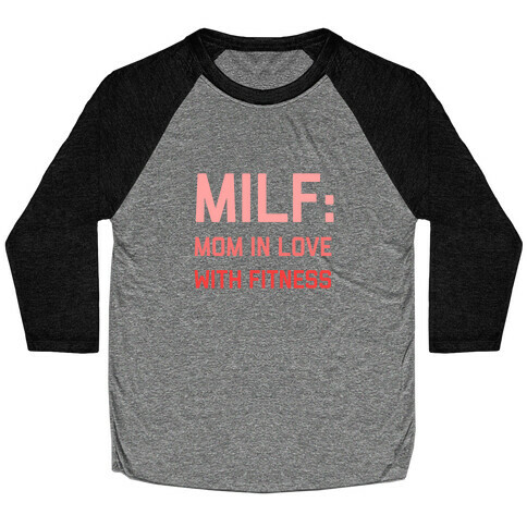 Milf: Mom In Love With Fitness Baseball Tee