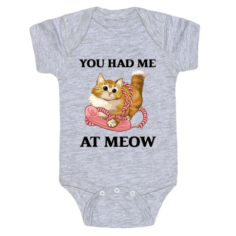 You Had Me At Meow. Baby One-Piece