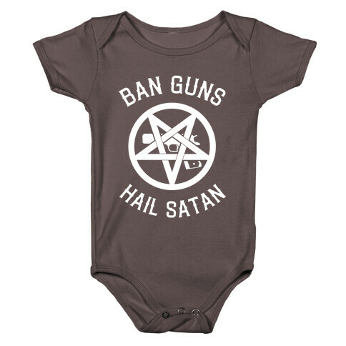 Ban Guns Hail Satan Baby One-Piece