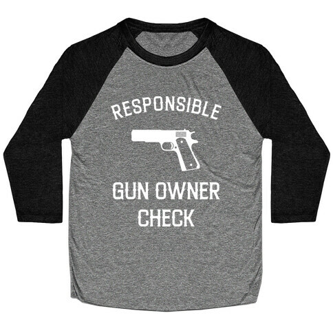 Responsible Gun Owner Check Baseball Tee