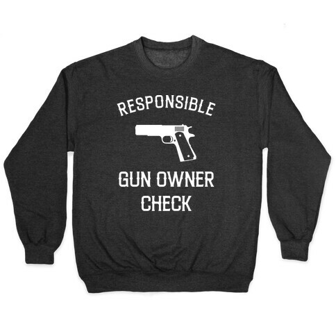 Responsible Gun Owner Check Pullover