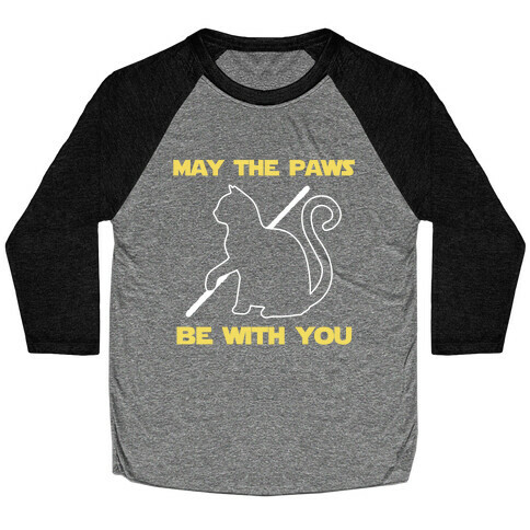 May The Paws Be With You Baseball Tee