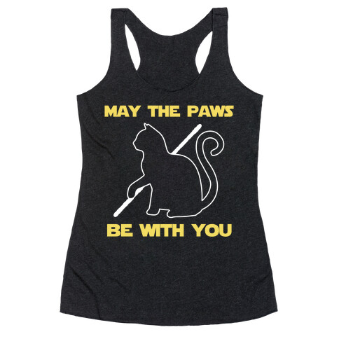 May The Paws Be With You Racerback Tank Top