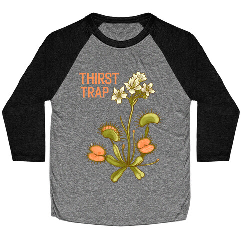 Thirst Trap Baseball Tee