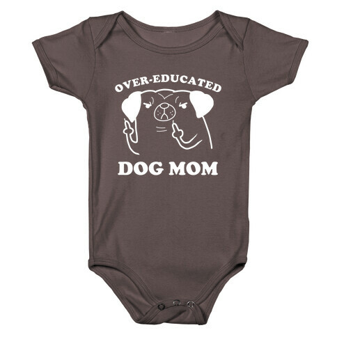 Over-educated Dog Mom Baby One-Piece