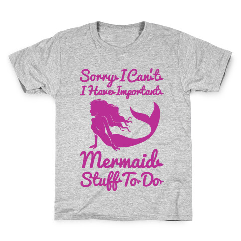 I Have Important Mermaid Stuff To Do Kids T-Shirt