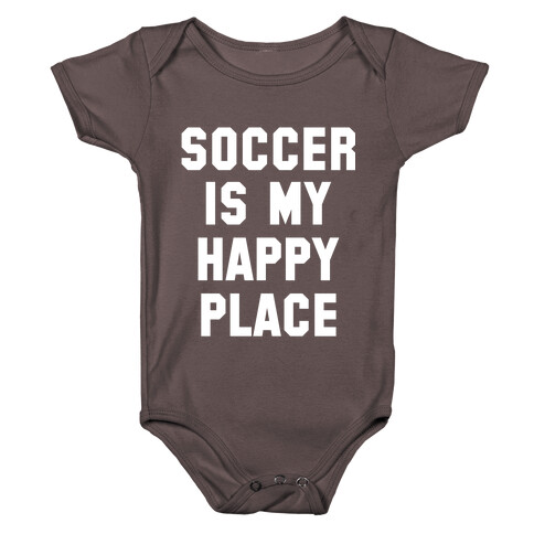 Soccer Is My Happy Place. Baby One-Piece