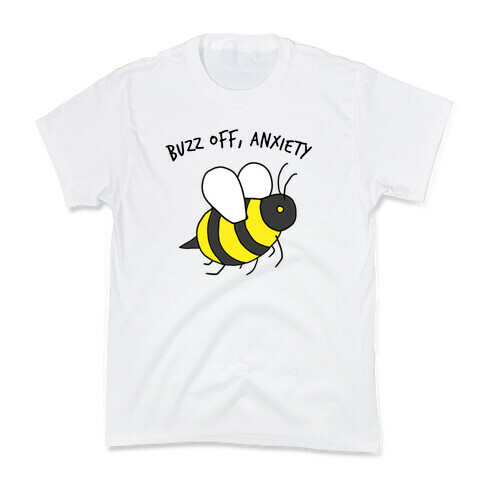 Buzz Off, Anxiety Kids T-Shirt