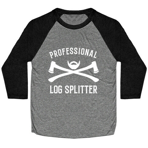 Professional Log Splitter Baseball Tee