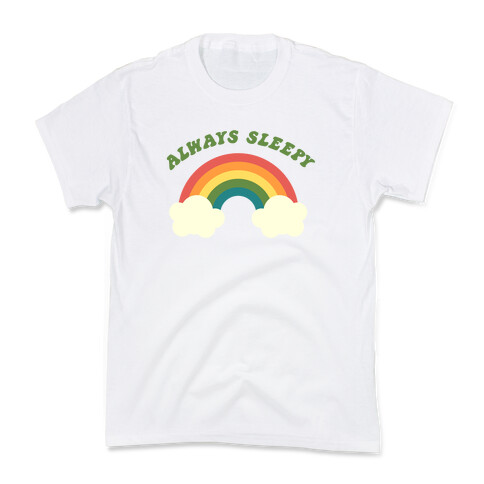 Always Sleepy Kids T-Shirt