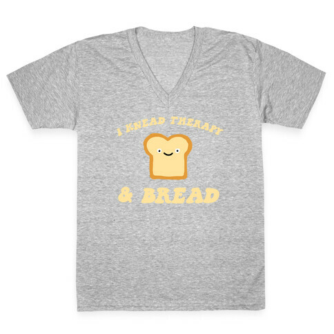 I Knead Therapy and Bread V-Neck Tee Shirt