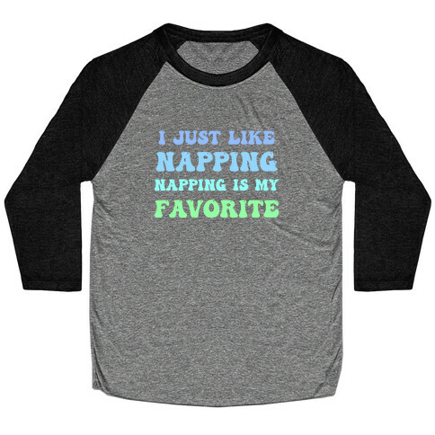 Napping Is My Favorite Hobby Baseball Tee