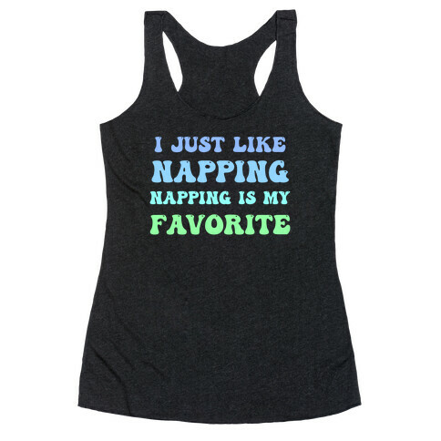 Napping Is My Favorite Hobby Racerback Tank Top