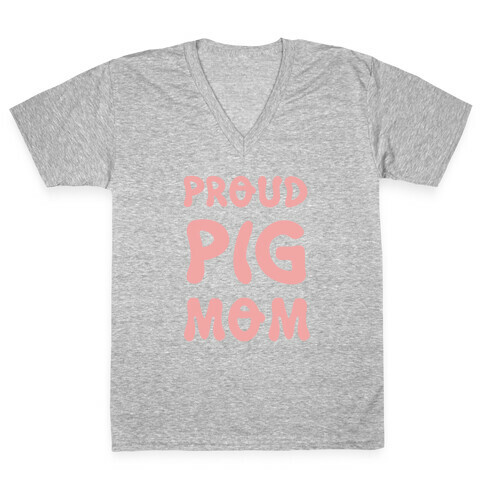 Proud Pig Mom V-Neck Tee Shirt