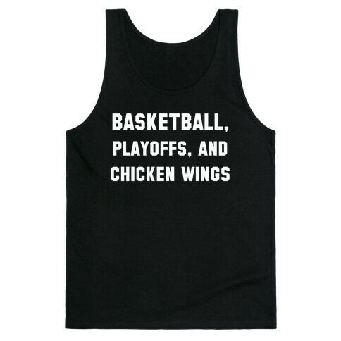 Basketball, Playoffs, And Chicken Wings Tank Top