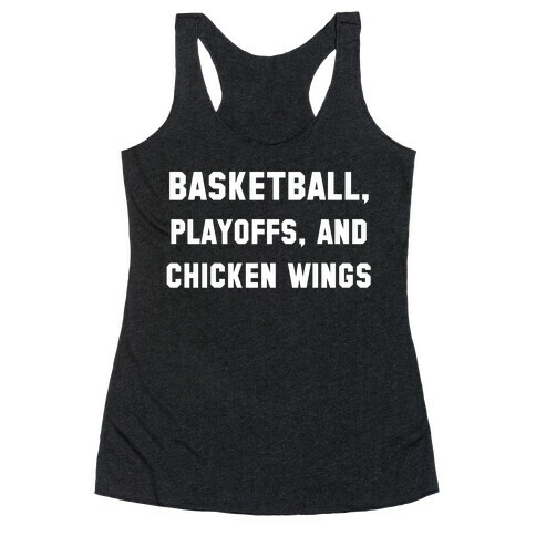 Basketball, Playoffs, And Chicken Wings Racerback Tank Top