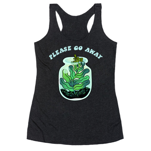 Please Go Away Racerback Tank Top