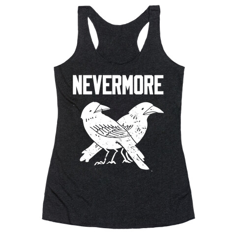 Nevermore With A Picture Of A Raven On A T-shirt Racerback Tank Top