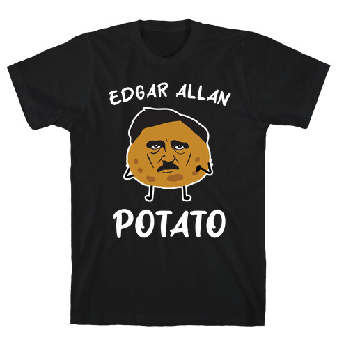 Edgar Allan Potato  T-Shirt