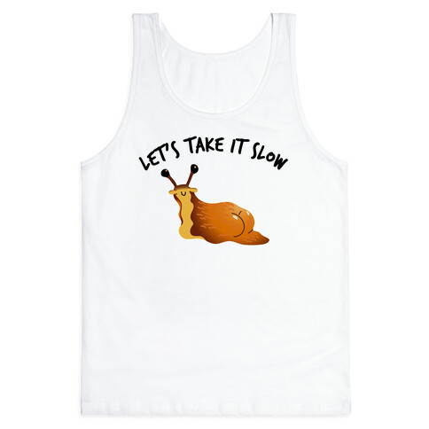 Let's Take It Slow Tank Top