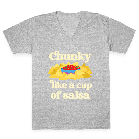 Chunky Like A Cup Of Salsa V-Neck Tee Shirt