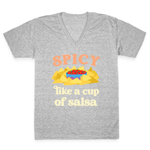 Spicy Like A Cup Of Salsa V-Neck Tee Shirt