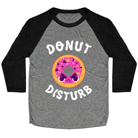 Donut Disturb Baseball Tee