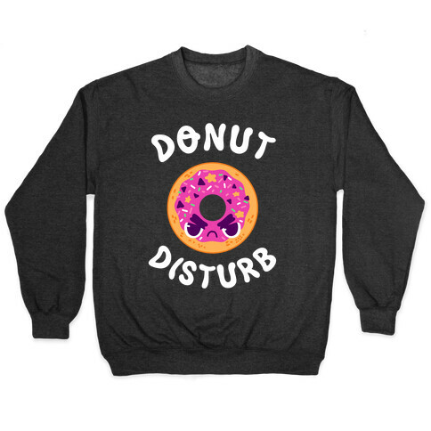 Donut Disturb Pullover