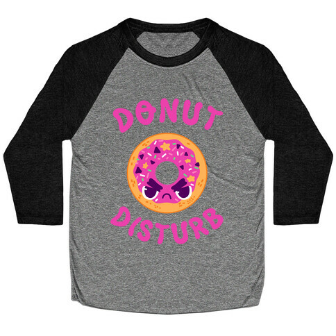 Donut Disturb Baseball Tee