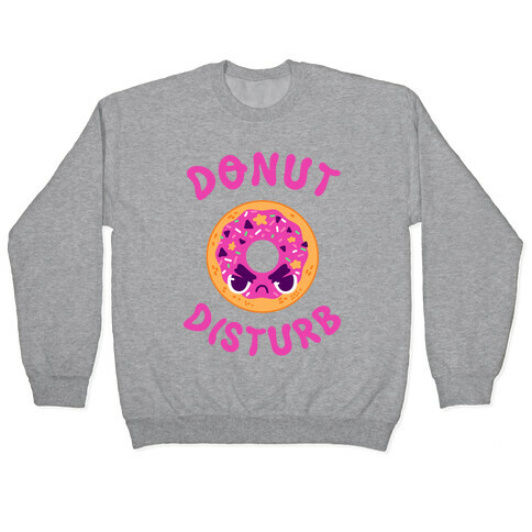 Donut Disturb Pullover