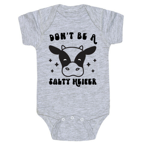 Don't Be A Salty Heifer Baby One-Piece